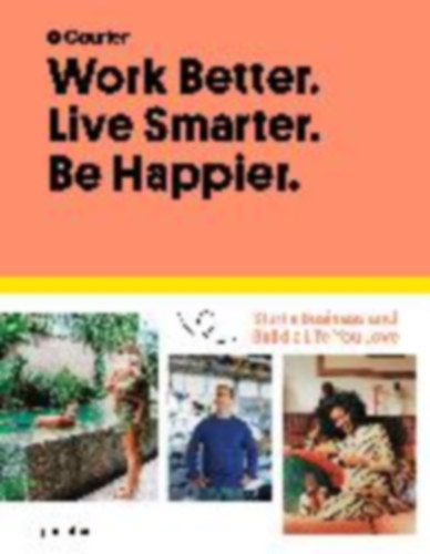 Giacopelli, Daniel - Taylor, Jeff: Work Better. Live Smarter. Be Happier. idegen