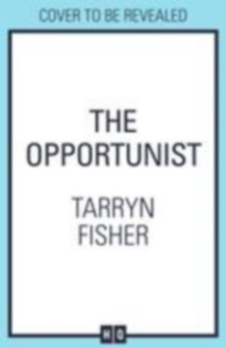 Fisher, Tarryn: The Opportunist idegen