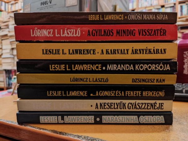 Lőrinc L. László (Leslie L. Lawrence): 8 db Leslie L. Lawrence: Omosi mama sípja; A gyilkos mindig visszatér; A karvaly árnyékában; Miranda koporsója; Dzsingisz kány; A gonosz és a fekete hercegnő; A keselyűk gyászzenéje; Naraszinha oszlopa antikvár