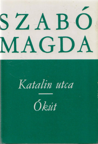 Szabó Magda: Katalin utca - Ókút antikvár