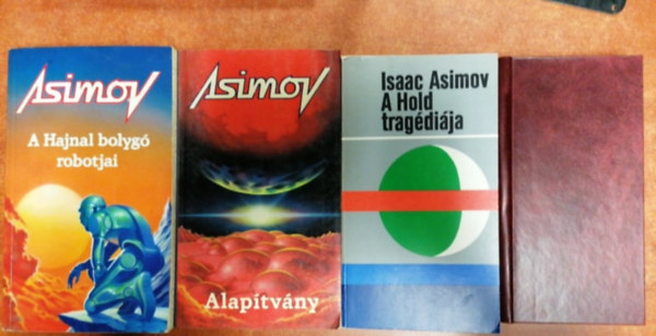Asimov: 4 db Asimov könyv: Alapítvány,Második alapítvány,A Hold tragédiája,A hajnal bolygó robotjai könyv