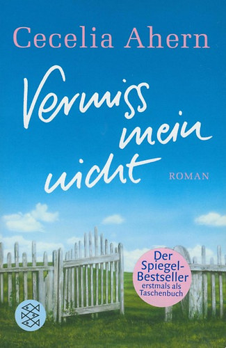 Cecelia Ahern: Vermiss mein nicht idegen