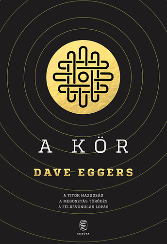 Dave Eggers: A Kör könyv