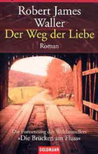 Robert James Waller: Der Weg der Liebe idegen