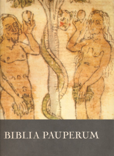 Soltész Zoltánné (szerk.): Biblia Pauperum - Az Esztergomi Főszékesegyházi Könyvtár negyvenlapos Blockbuch Biblia Pauperuma antikvár