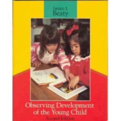 by Janice J. Beaty (Author): Observing Development of the Young Child - Second edition antikvár