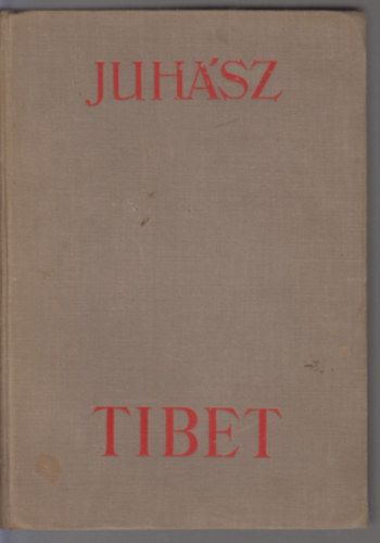 Juhász Vilmos: Tibet antikvár