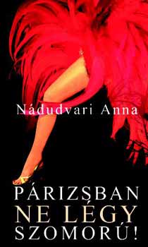 Nádudvari Anna: Párizsban ne légy szomorú! - Dedikált antikvár