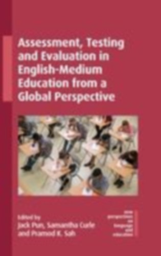 Assessment, Testing and Evaluation in English-Medium Education from a Global Perspective idegen