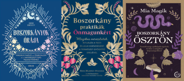 Mia Magik, Arin Murphy-Hiscock, Sarah Bartlett: 3 mű a boszorkányság tudományáról: Boszorkányösztön + Boszorkánypraktikák ​önmagunkért - Mágikus varázslatok, rituálék a testi és lelki egészségért a természet gyógyító erejével + Boszorkányok órája - Mágikus napló az önbizalom és a határozottság fejleszt antikvár