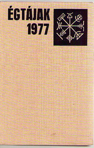 Giovanni Arpino Anna Banti Damien Broderick Onelio Jorge Cardoso Liv Ullmann Bjorg Vik Franz Fühmann V. S. Pritchett Leif Panduro Siegfried Lenz Ibusze Maszudzsi Viktorija Tokareva Robert Wolfgang Schnell Eduard Claudius Francis King Jutta Schutting Vlagy: Égtájak antikvár