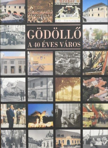 G. Merva Mária, Kerényi B. Eszter, Őriné Nagy Cecília (szerk.): Gödöllő - A 40 éves város - Gödöllő várossá nyilvánításának 40. évfordulóján/Kiállítás a Gödöllői Városi Múzeumben/2006. március 11- szeptember 3. antikvár