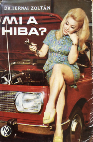 Dr. Ternai Zoltán: Mi a hiba? antikvár