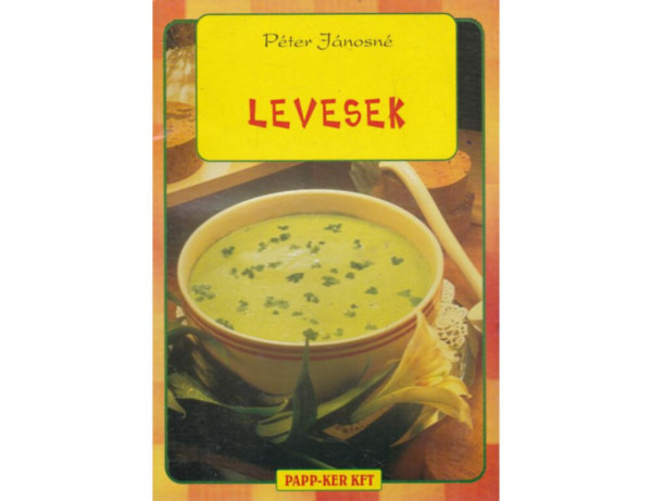 Péter Jánosné: Levesek antikvár