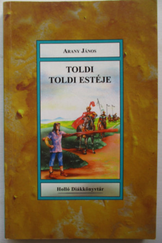 Arany János: Toldi - Toldi estéje antikvár
