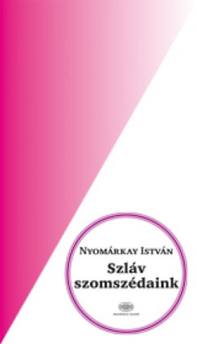 Nyomárkay István: Szláv szomszédaink antikvár