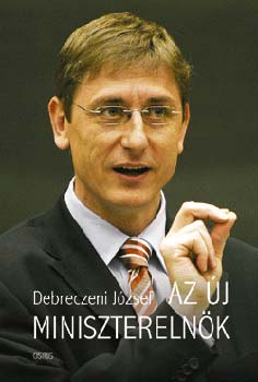 Debreczeni József: Az új miniszterelnök könyv
