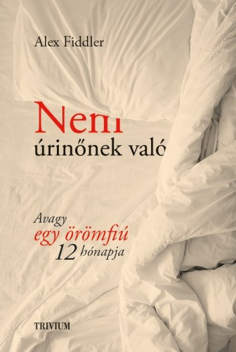 Nem úrinőnek való - Avagy egy örömfiú 12 hónapja akciós termékkép 1