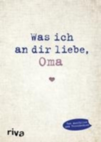 Reinwarth, Alexandra: Was ich an dir liebe, Oma idegen