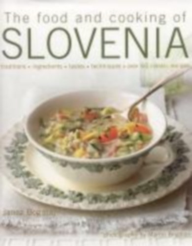 Bogataj, Janez: The Food and Cooking of Slovenia idegen