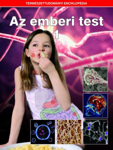 Az emberi test 1. - Természettudományi enciklopédia 9. antikvár