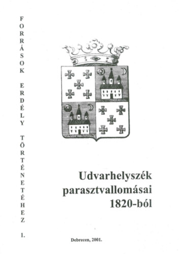 Takács Péter: Udvarhelyszék parasztvallomásai 1820-ból könyv