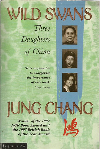 Jung Chang: Wild Swans - Three Daughters of China antikvár