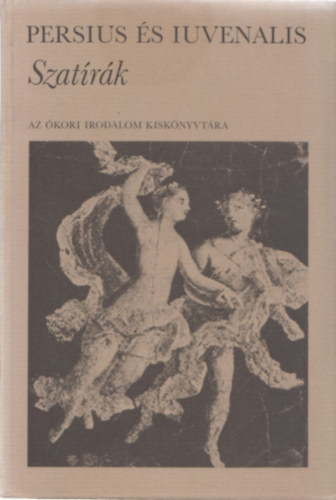 Persius És Iuvenalis: Szatírák antikvár