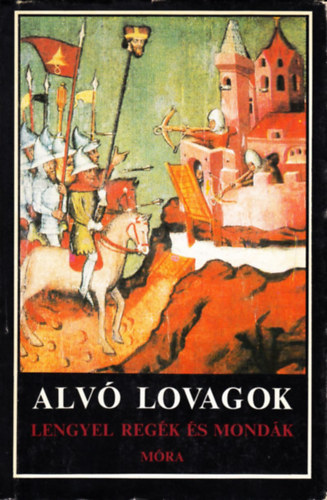 Jerzy Snopek (szerk.): Alvó lovagok (lengyel regék és mondák) antikvár