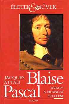 Jacques Attali: Blaise Pascal avagy a francia szellem antikvár