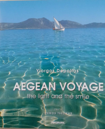 Yiorgos Depollas, Memos Tselikas: Aegean Voyage - the Light and the Smile antikvár