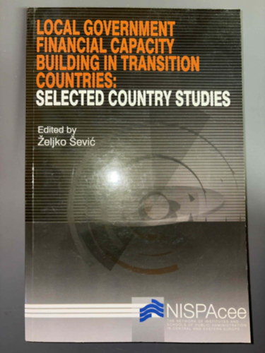 Zeljko Sevic: Local Government Financial Capacity Building in Transition Countries: Selected Country Studies antikvár
