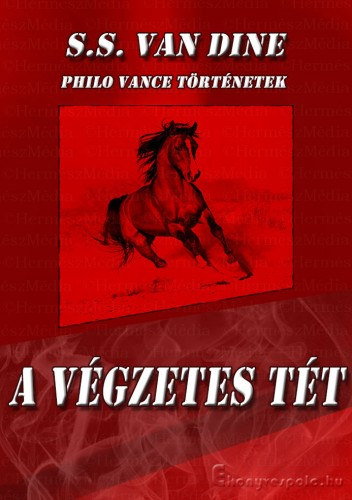 S. S. Van Dine: A végzetes tét e-Könyv