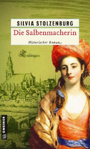 Stolzenburg, Silvia: Die Salbenmacherin idegen