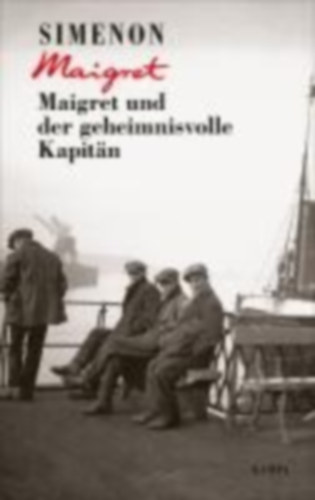 Simenon, Georges: Maigret und der geheimnisvolle Kapitän idegen