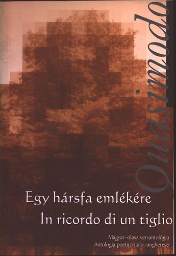 Egy hársfa emlékére - In ricordo di un tiglio (Magyar-olasz versantológia) antikvár