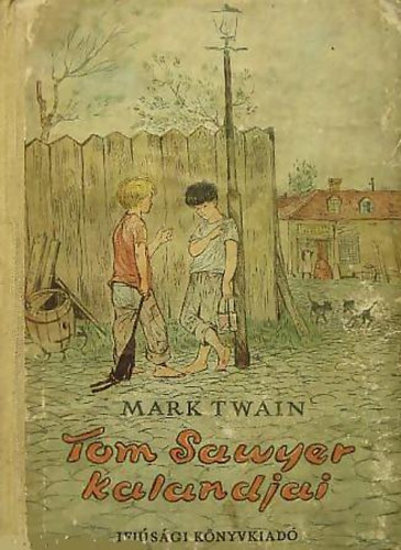 Mark Twain: Tom Sawyer kalandjai (Würtz Ádám rajzaival) antikvár