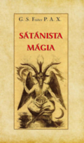 G. S. P. A. X. Frater: Sátánista mágia antikvár