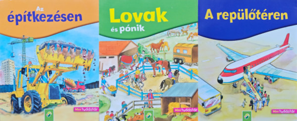 Lisa Maurer, Jörg Besser: 3 db Mini tudástár ismeretterjesztő: A repülőtéren + Lovak és pónik + Az építkezésen antikvár