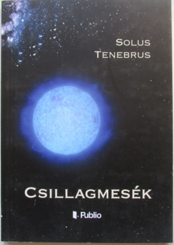 Solus Tenebrus: Csillagmesék antikvár