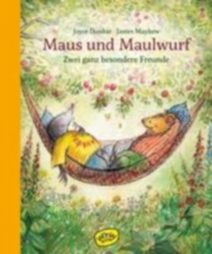 Dunbar, Joyce: Maus und Maulwurf. Zwei ganz besondere Freunde idegen