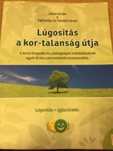 Jakab István László: Lúgosítás I. (a kor-talanság útja) antikvár