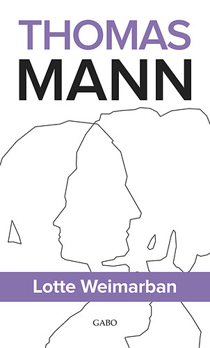 Thomas Mann: Lotte Weimarban antikvár