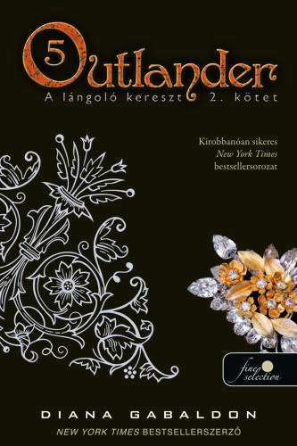 Diana Gabaldon: Outlander 5. - A lángoló kereszt 2/2. kötet - kemény kötés antikvár