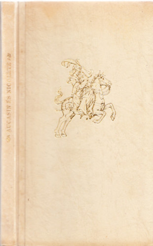 Tóth Árpád (ford.): Aucasin és Nicolete - Ófrancia széphistória antikvár