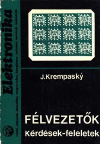 J. Krempasky: Félvezetők kérdések-feleletek antikvár