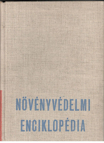 Dr. Berend István Farkas László Dr. Nagy Barnabás Dr. Szelényi Gusztáv Dr. Bognár Sándor Dr. Reichart Gábor: Növényvédelmi enciklopédia 1-2      - Zöldségfélék betegségei és kártevői - A gyümölcsfélék és a szőlő betegségei, kártevői - Fontosabb dísz-, gyógy- és fűszernövényeink gyakoribb betegségei és kártevői - Raktározási betegségek és kártevők antikvár