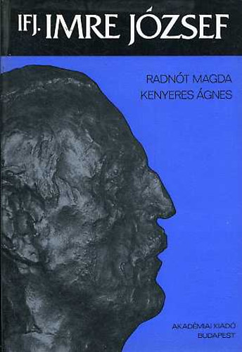 Radnót Magda; Kenyeres Ágnes: Ifj. Imre József antikvár