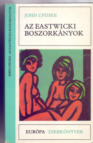 John Updike: Az Eastwicki boszorkányok (Európa Zsebkönyvek - Göncz Árpád fordítása) antikvár