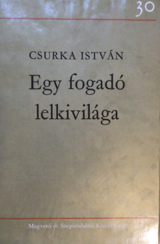 Csurka István: Egy fogadó lelkivilága antikvár